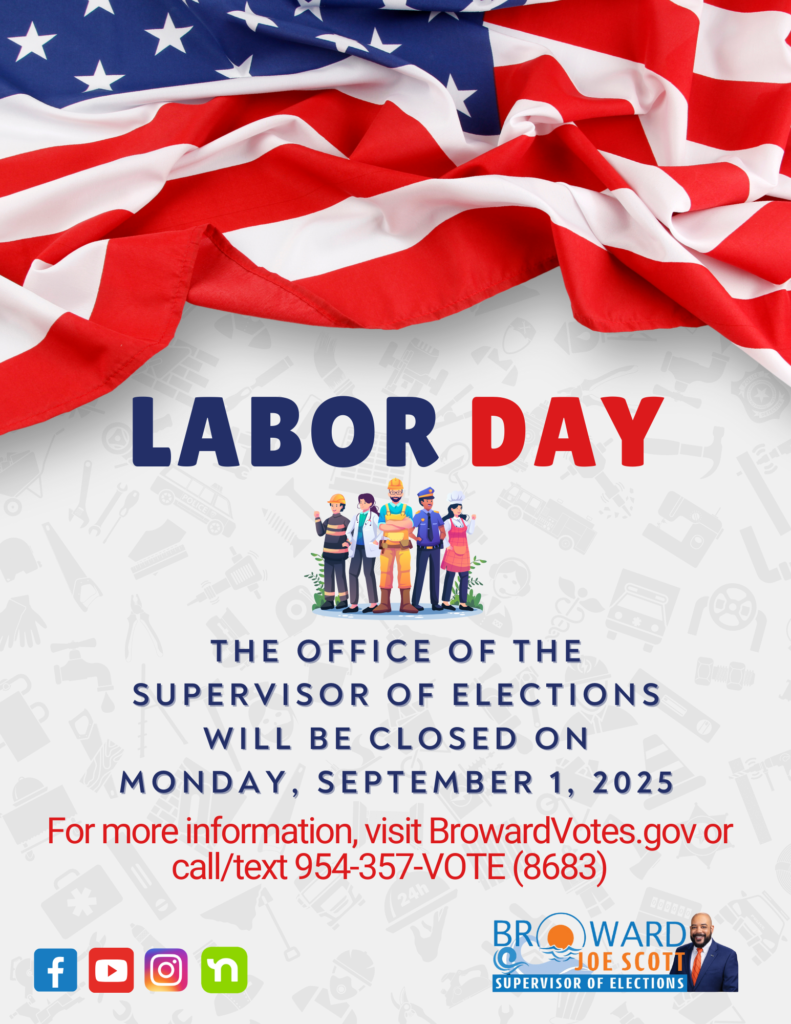 The Office of the Supervisor of Elections will be closed on Monday, September 1, 2025